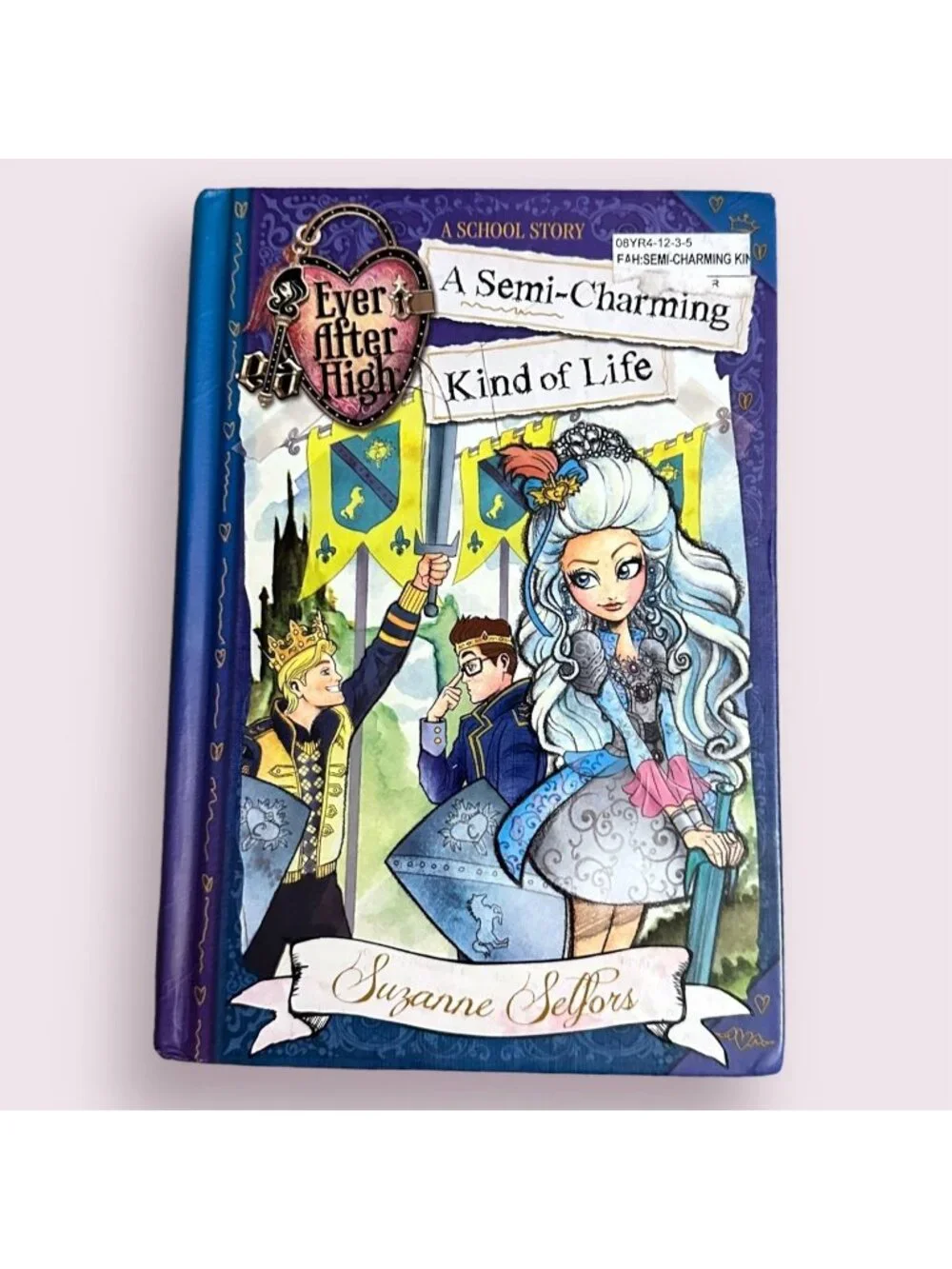 Ever After High A Semi Charming Kind of Life Hardcover Book 3 Suzanne Selfors